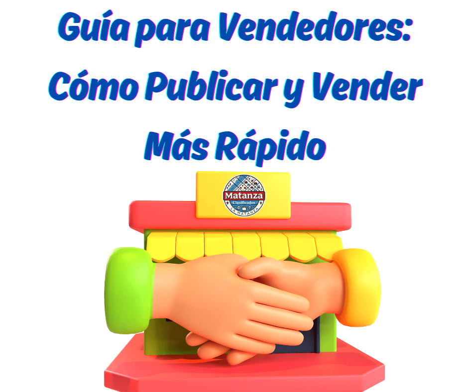 ✅ Guía para Vendedores: Cómo Publicar y Vender Más Rápido