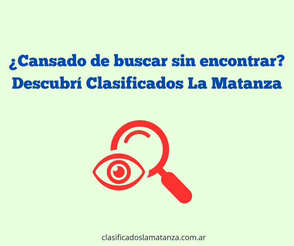🔍 ¿Cansado de buscar sin encontrar? Descubrí Clasificados La Matanza 📢