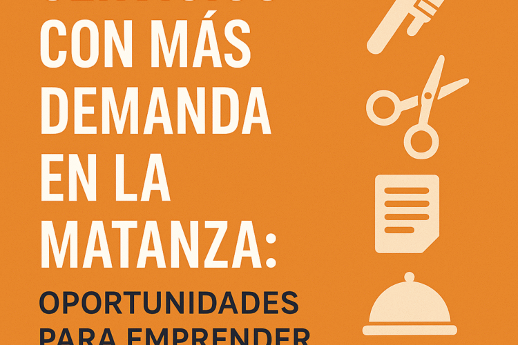 Servicios con más demanda en La Matanza: oportunidades para emprender