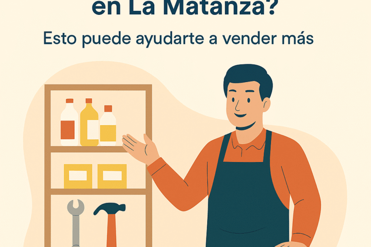 🛍️ ¿Tenés un pequeño local en La Matanza? Esto puede ayudarte a vender más