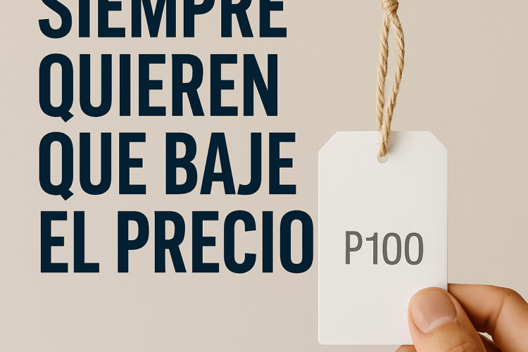 Siempre quieren que baje el precio: cómo negociar sin regalar tu trabajo