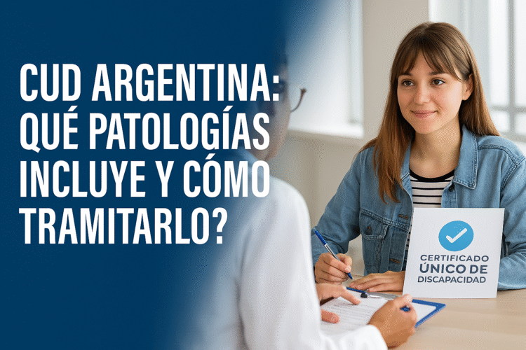 CUD Argentina: ¿Qué patologías incluye y cómo tramitarlo?