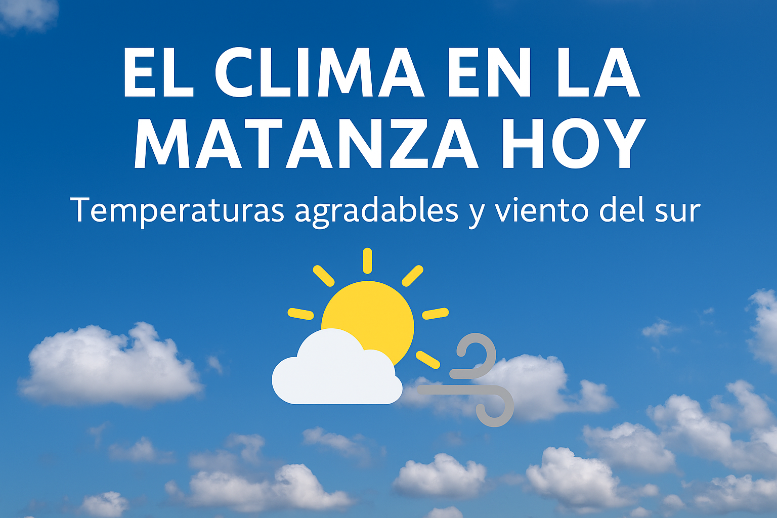 El clima en La Matanza hoy: temperaturas agradables y viento del sur