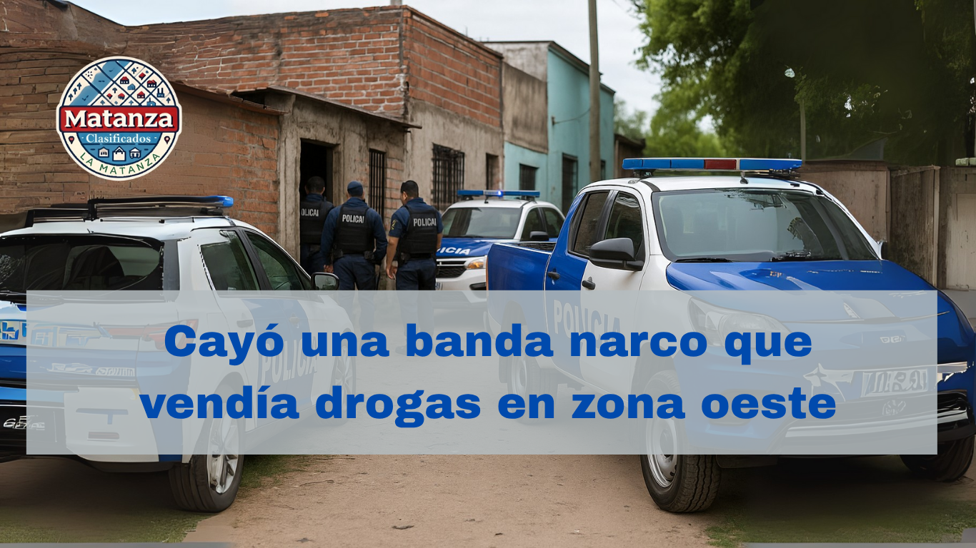 Cayó una banda narco que vendía drogas en zona oeste