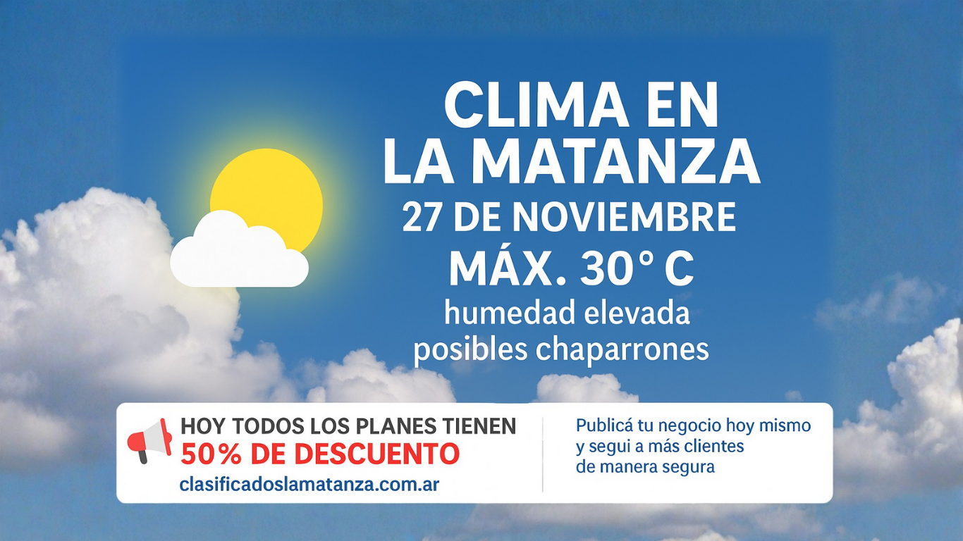 Clima en La Matanza 27 de noviembre: qué se espera para este jueves en toda la zona