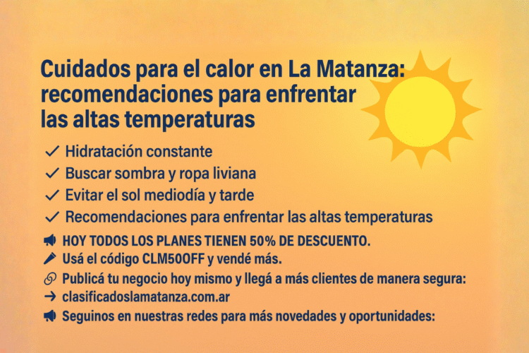 Cuidados para el calor en La Matanza: recomendaciones para enfrentar las altas temperaturas