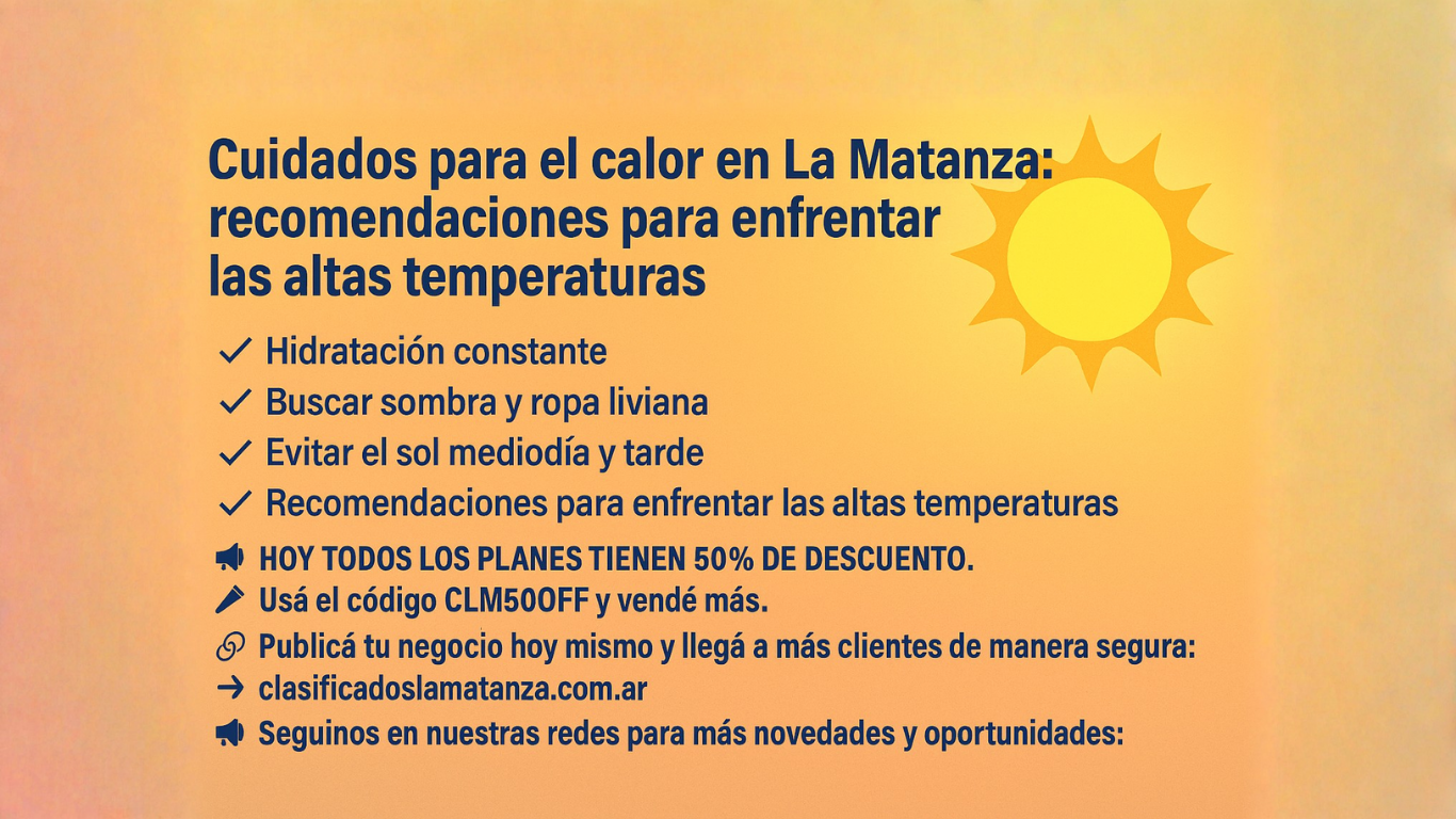 Cuidados para el calor en La Matanza: recomendaciones para enfrentar las altas temperaturas